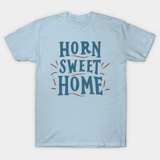 Horn sweet home T-Shirt